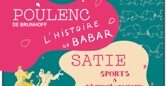 Poulenc : Babar et Satie
